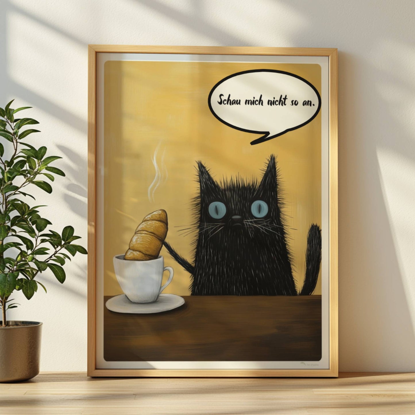 Schwarze Katze dippt ein Croissant in eine Tasse Kaffee, über dem Kopf der Katze ist eine Denkblase mit "Schau mich nicht so an" - Lustige Katzen Poster - Personalisierbar